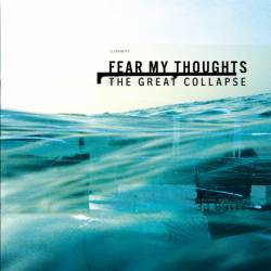 Fear My Thoughts : The Great Collapse